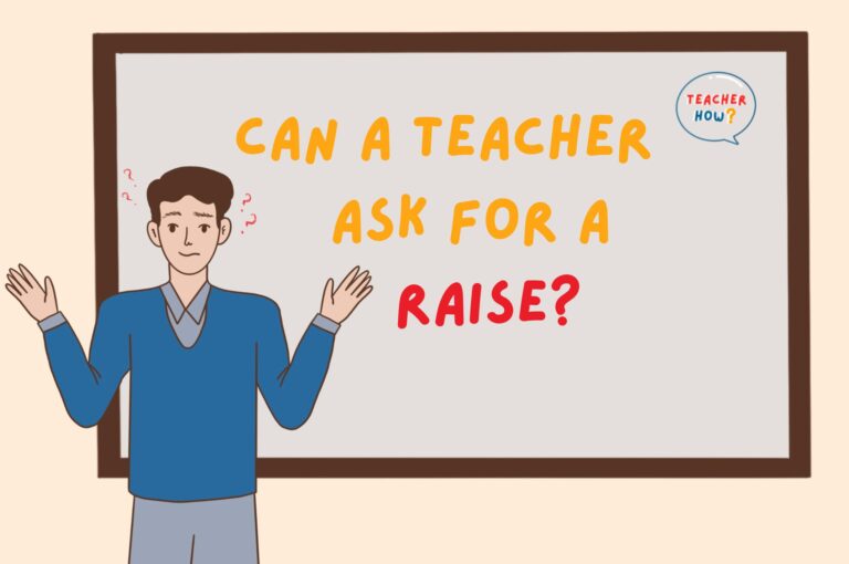 can-a-teacher-ask-for-a-raise-teacher-how