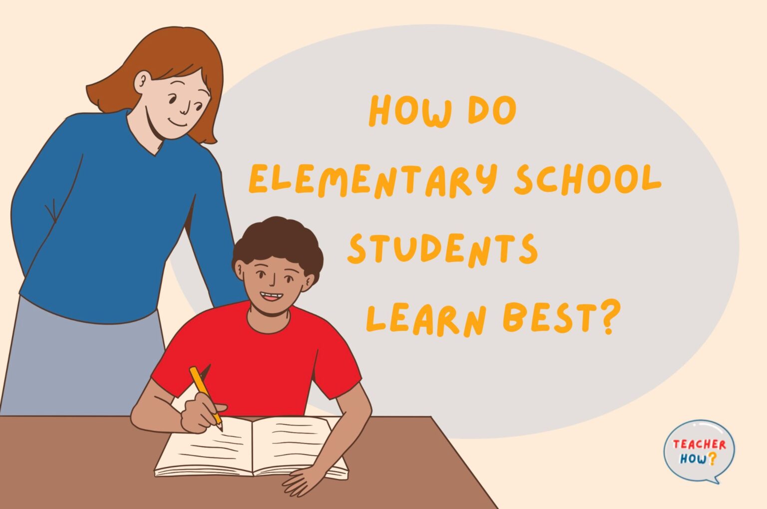 How Do Elementary School Students Learn Best? – Teacher How