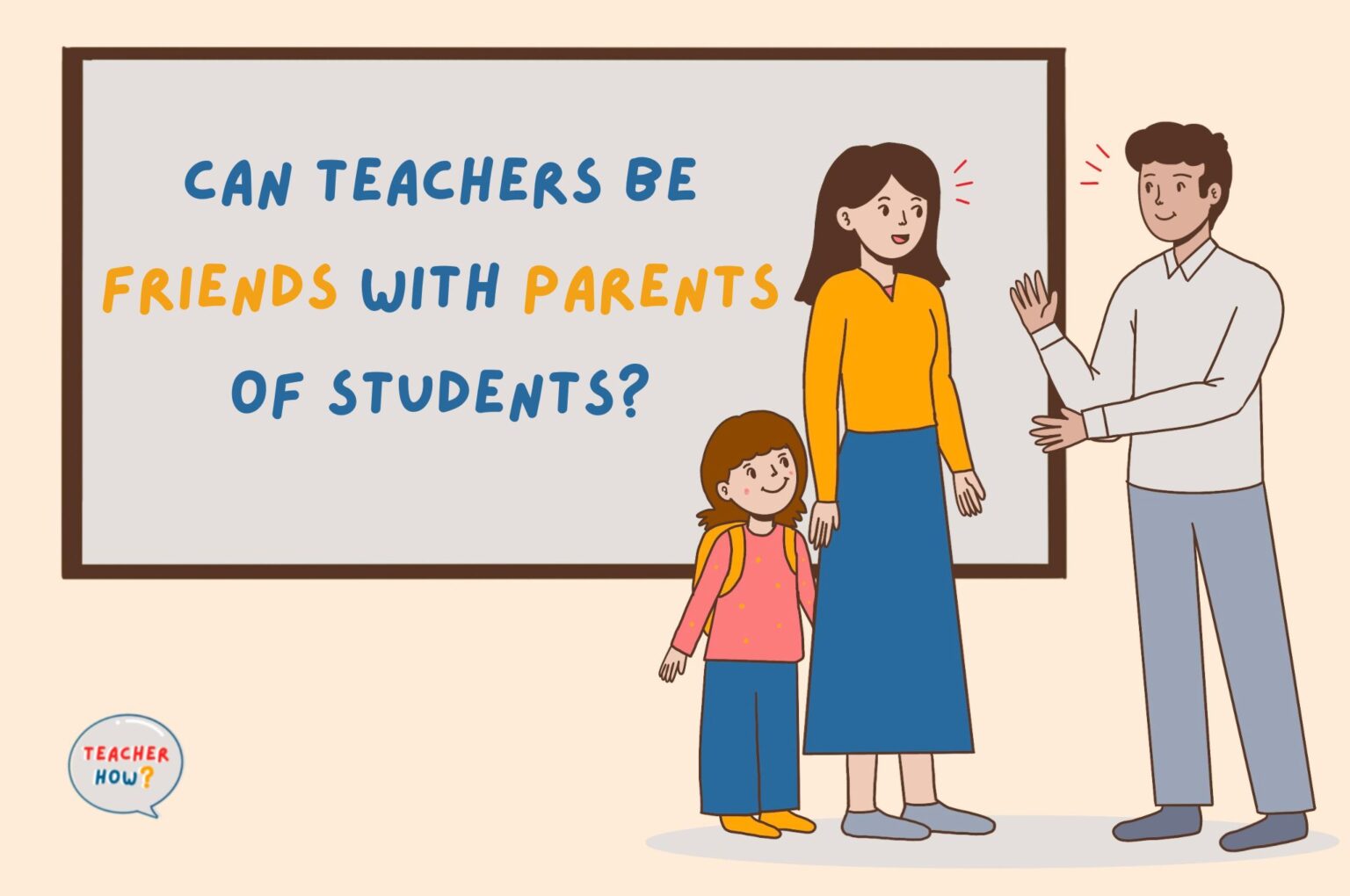 can-teachers-be-friends-with-parents-of-students-teacher-how